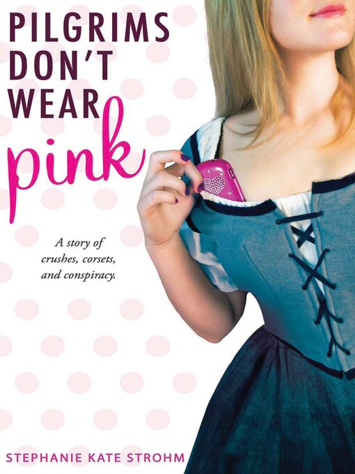 Stephanie Kate Strohm创作的Pilgrims Don't Wear Pink作品的详细信息 - 可供借阅